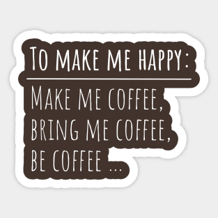 Coffee Makes Me Happy Sticker